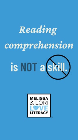 Reading comprehension is NOT a skill.