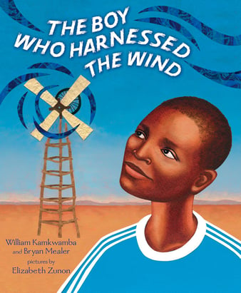 The Boy Who Harnessed the Wind by William Kamkwamba and Bryan Mealer