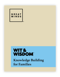 Wit&Wisdom_Knowledge-Building-for-Families